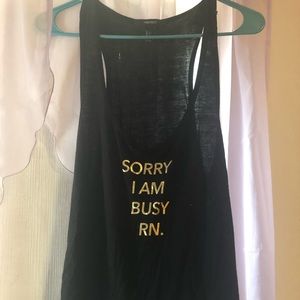 Forever 21 Sorry I Am Busy RN Racerback Tank Top
